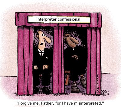 Man sitting in a confessional says to the priest, 'Forgive me, Father, for I have misinterpreted.'